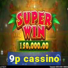 9p cassino